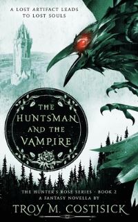 Book Cover for The Huntsman and the Vampire by Troy M Costisick