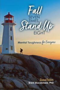Book Cover for Fall Seven Times, Stand Up Eight by Brent Macdonald