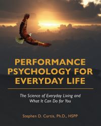 Book Cover for Performance Psychology for Everday Life by Stephen D Curtis
