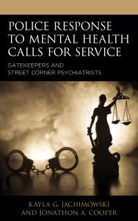 Book Cover for Police Response to Mental Health Calls for Service by Kayla G Jachimowski, Jonathon A Cooper