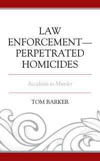 Book Cover for Law Enforcement-Perpetrated Homicides by Thomas Barker