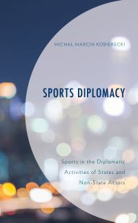 Book Cover for Sports Diplomacy by Michal Marcin Kobierecki