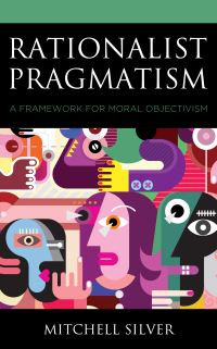 Book Cover for Rationalist Pragmatism by Mitchell Silver