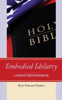 Book Cover for Embodied Idolatry by Kyle Haden