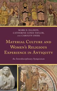 Book Cover for Material Culture and Women's Religious Experience in Antiquity by Mark D Ellison