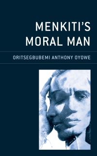Book Cover for Menkiti's Moral Man by Oritsegbubemi Anthony Oyowe