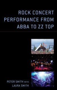 Book Cover for Rock Concert Performance from ABBA to ZZ Top by Peter Smith, Laura Smith