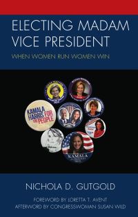 Book Cover for Electing Madam Vice President by Nichola D Gutgold