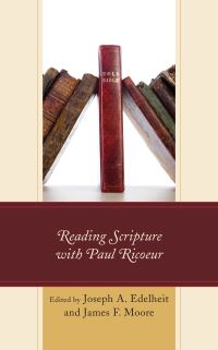 Book Cover for Reading Scripture With Paul Ricoeur by Joseph A Edelheit, James F Moore