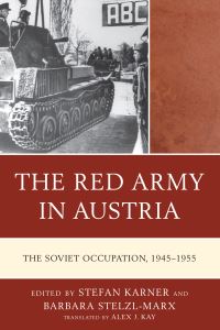 Book Cover for The Red Army in Austria by Stefan Karner, Barbara StelzlMarx, Alex J Kay