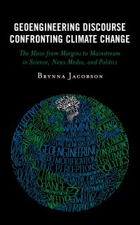 Book Cover for Geoengineering Discourse Confronting Climate Change by Brynna Jacobson