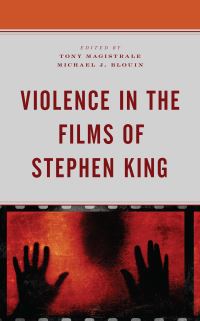 Book Cover for Violence in the Films of Stephen King by Tony Magistrale, Michael J Blouin