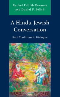 Book Cover for A Hindu-Jewish Conversation by Rachel Fell McDermott, Daniel F Polish