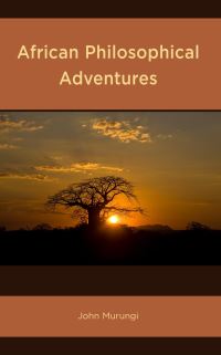 Book Cover for African Philosophical Adventures by John Murungi