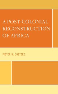 Book Cover for A Post-Colonial Reconstruction of Africa by P H Coetzee
