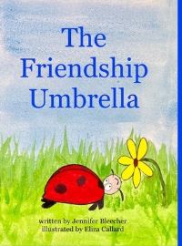 Book Cover for The Friendship Umbrella by Jennifer Bleecher
