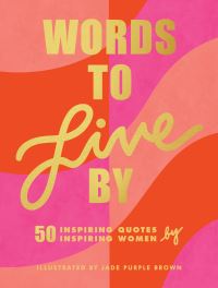 Book Cover for Words to Live By by Jade Purple Brown