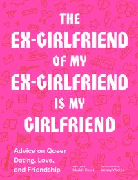 Book Cover for The Ex-Girlfriend of My Ex-Girlfriend Is My Girlfriend by Maddy Court
