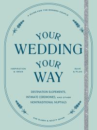 Book Cover for Your Wedding, Your Way by Kim Olsen, Scott Shaw