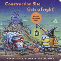 Book Cover for Construction Site Gets a Fright! by Sherri Duskey Rinker