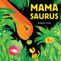 Book Cover for Mamasaurus by Stephan Lomp