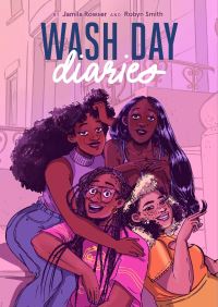 Book Cover for Wash Day Diaries by Jamila Rowser, Bex Glendining, Kazimir Lee