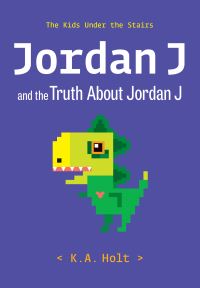 Book Cover for Jordan J and the Truth About Jordan J by K A Holt