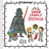 Book Cover for A Vader Family Sithmas by Jeffrey Brown