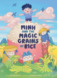Book Cover for Minh and the Magic Grains of Rice by Hà Nguyêt Ðõô