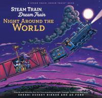 Book Cover for Steam Train, Dream Train by Sherri Duskey Rinker
