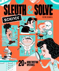 Book Cover for Sleuth & Solve Science by Víctor Escandell, Ana Gallo