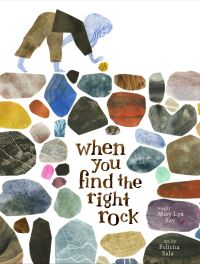 Book Cover for When You Find the Right Rock by Mary Lyn Ray