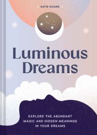 Book Cover for Luminous Dreams by Katie Huang