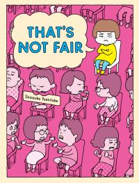 Book Cover for That's Not Fair by Shinsuke Yoshitake