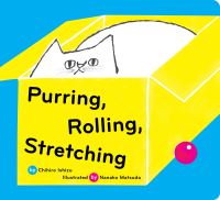 Book Cover for Purring, Rolling, Stretching by Chihiro Ishizu