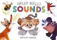 Book Cover for Hello Hello Sounds by Brendan Wenzel
