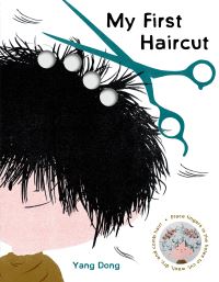 Book Cover for My First Haircut by Yang Dong