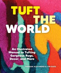 Book Cover for Tuft the World by Tiernan Alexander, Tim Eads