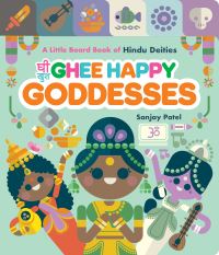 Book Cover for Ghee Happy Goddesses by Sanjay Patel
