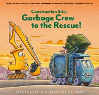 Book Cover for Garbage Crew to the Rescue! by Sherri Duskey Rinker