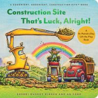 Book Cover for Construction Site That's Luck Alright by Sherri Duskey Rinker