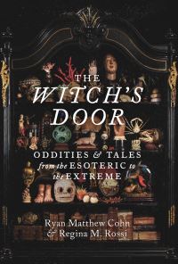 Book Cover for The Witch's Door by Ryan Matthew Cohn, Regina M Rossi, Jim Ruland