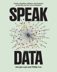 Book Cover for Speak Data by Giorgia Lupi, Phillip Cox