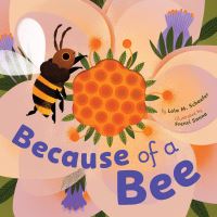 Book Cover for Because of a Bee by Lola M Schaefer