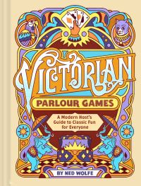 Book Cover for Victorian Parlour Games by Ned Wolfe