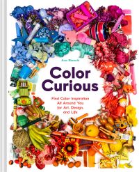 Book Cover for Color Curious by Ana Bianchi