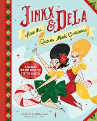 Book Cover for Jinkx & DeLa by Ben DeLaCreme, Jinkx Monsoon
