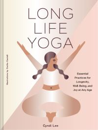 Book Cover for Long Life Yoga by Cyndi Lee