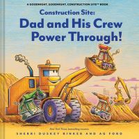 Book Cover for Dad and His Crew Power Through! by Sherri Duskey Rinker