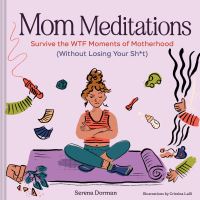 Book Cover for Mom Meditations by Serena Dorman
